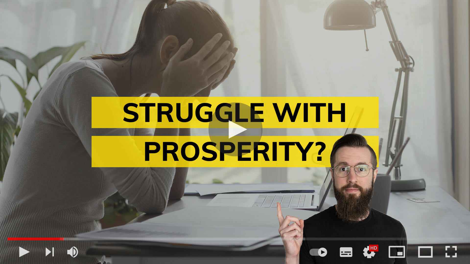 Struggle with prosperity?