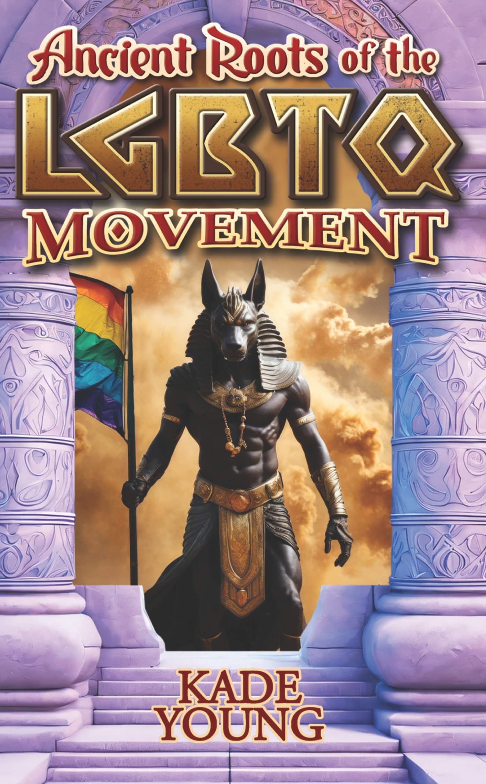 Ancient Roots of the LGBTQ Movement Book