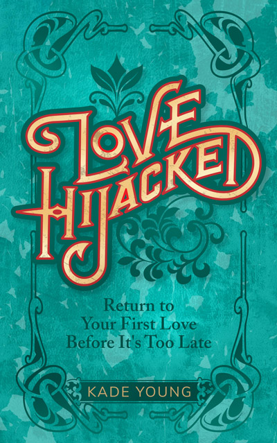 Love Hijacked - Book by Kade Young